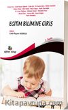 Eğitim Bilimine Giriş (Edt. Celal Teyyar Uğurlu)