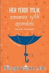 Her Yerde İyilik  Zamansız İyilik Ajandası