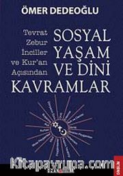 Tevrat-Zebur-İnciller ve Kur'an Açısından Sosyal Yaşam ve  Dini Kavramlar