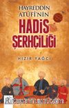 Hayreddin Atufi’nin Hadis Şerhçiliği