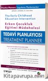 Erken Çocukluk Eğitimi Müdahalesi - Tedavi Planlayıcısı