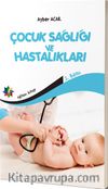 Çocuk Sağlığı ve Hastalıkları