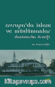 Avrupa'da İslam ve Müslümanlar <br /> Danimarka Örneği