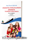 Okul Öncesi Eğitimde Dramatik Etkinliklerden Dramaya Teoriden Uygulamaya