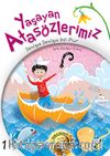 Yaşayan Atasözlerimiz -1 & Damlaya Damlaya Göl Olur