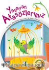 Yaşayan Atasözlerimiz -4 & Bülbülü Altın Kafese Koymuşlar 