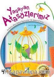 Yaşayan Atasözlerimiz -4 <br /> Bülbülü Altın Kafese Koymuşlar "Ah Vatanım!" Demiş
