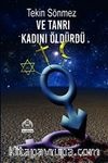 Ve Tanrı Kadını Öldürdü