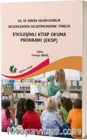 Dil ve Erken Okuryazarlık Becerilerinin Geliştirilmesine Yönelik Etkileşimli Kitap Okuma Programı (EKOP)