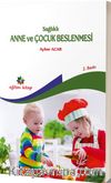 Sağlıklı Anne ve Çocuk Beslenmesi 
