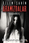 Aramızdalar & Başlangıç 