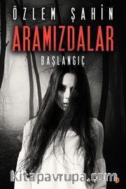 Aramızdalar <br /> Başlangıç 