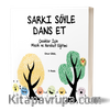 Şarkı Söyle Dans Et & Çocuklar İçin Müzik ve Hareket Eğitimi