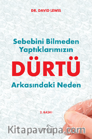 Dürtü <br /> Sebebini Bilmeden Yaptıklarımızın Arkasındaki Neden