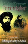 Tarihe Kazınan Direnişler