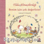 Benim İçin Çok Değerlisin! / Tilda Elmaçekirdeği 