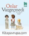 Onlar Vazgeçmedi & Dünyayı Değiştiren Amerikalı 13 Kadın