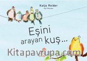 Eşini Arayan Kuş (Ciltli)
