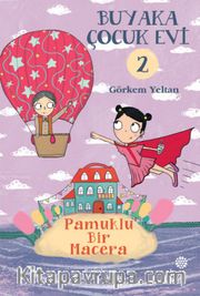 Buyaka Çocuk Evi 2 / Pamuklu Bir Macera
