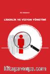 Liderlik ve Vizyon Yönetimi