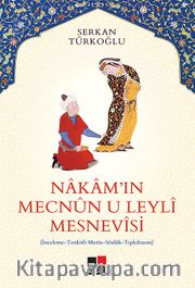 Nakam’ın Mecnun U Leyli Mesnevisi  