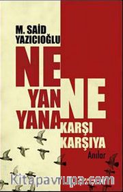 Ne Yan Yana Ne Karşı Karşıya (Anılar)