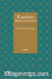 Kaderin Sırrını Anlamak