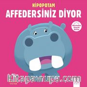 Hipopotam Affedersiniz Diyor / Merhaba Küçük Deha 