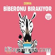 Zebra Biberonu Bırakıyor / Merhaba Küçük Deha 