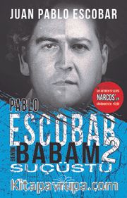 Pablo Escobar Benim Babam 2 / Suçüstü