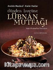Dünden Bugüne Lübnan Mutfağı