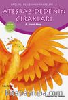 Ateşbaz Dede’nin Çırakları / Sağlıklı Beslenme Hikayeleri 5