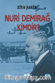 Nuri Demirağ Kimdir?