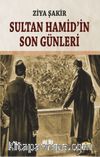 Sultan Hamid'in Son Günleri