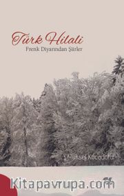 Türk Hilali <br /> Frenk Diyarından Şiirler