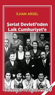 Şeriat Devletinden Laik Cumhuriyete