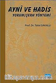 Ayni ve Hadis Yorum / Şerh Yöntemi