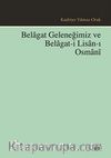 Belagat Geleneğimiz ve Belagat-i Lisan-ı Osmani