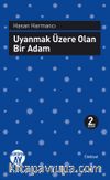 Uyanmak Üzere Olan Bir Adam
