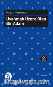 Uyanmak Üzere Olan Bir Adam
