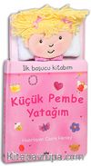 Küçük Pembe Yatağım / İlk Başucu Kitabım