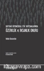 Batı’daki Biyomedikal Etik Tartışmalarında Özerklik ve İnsanlık Onuru