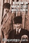 Atatürk’ün Yaveri Cevat Abbas Gürer