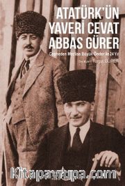 Atatürk’ün Yaveri Cevat Abbas Gürer
