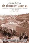 Jön Türkler ve Araplar & Osmanlıcılık, Erken Arap Milliyetçiliği ve İslamcılık 1908-1918
