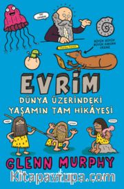 Evrim <br /> Dünya Üzerindeki Yaşamın Tam Hikayesi