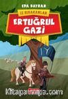 Ertuğrul Gazi / İz Bırakanlar