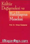Kültür Değişmeleri ve Batılılaşma Meselesi
