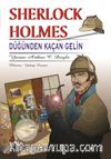Sherlock Holmes Düğünden Kaçan Gelin