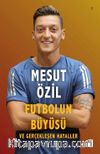 Futbolun Büyüsü ve Gerçekleşen Hayaller